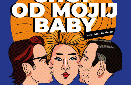 "Chop od mojij baby" - spektakl teatralny