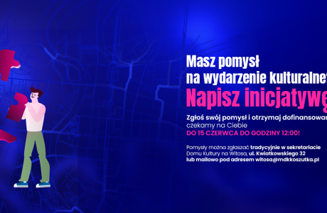 Masz pomysł na wydarzenie kulturalne? Napisz inicjatywę!