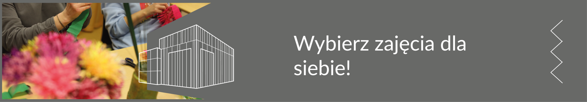 Wybierz zajęcia dla Siebie